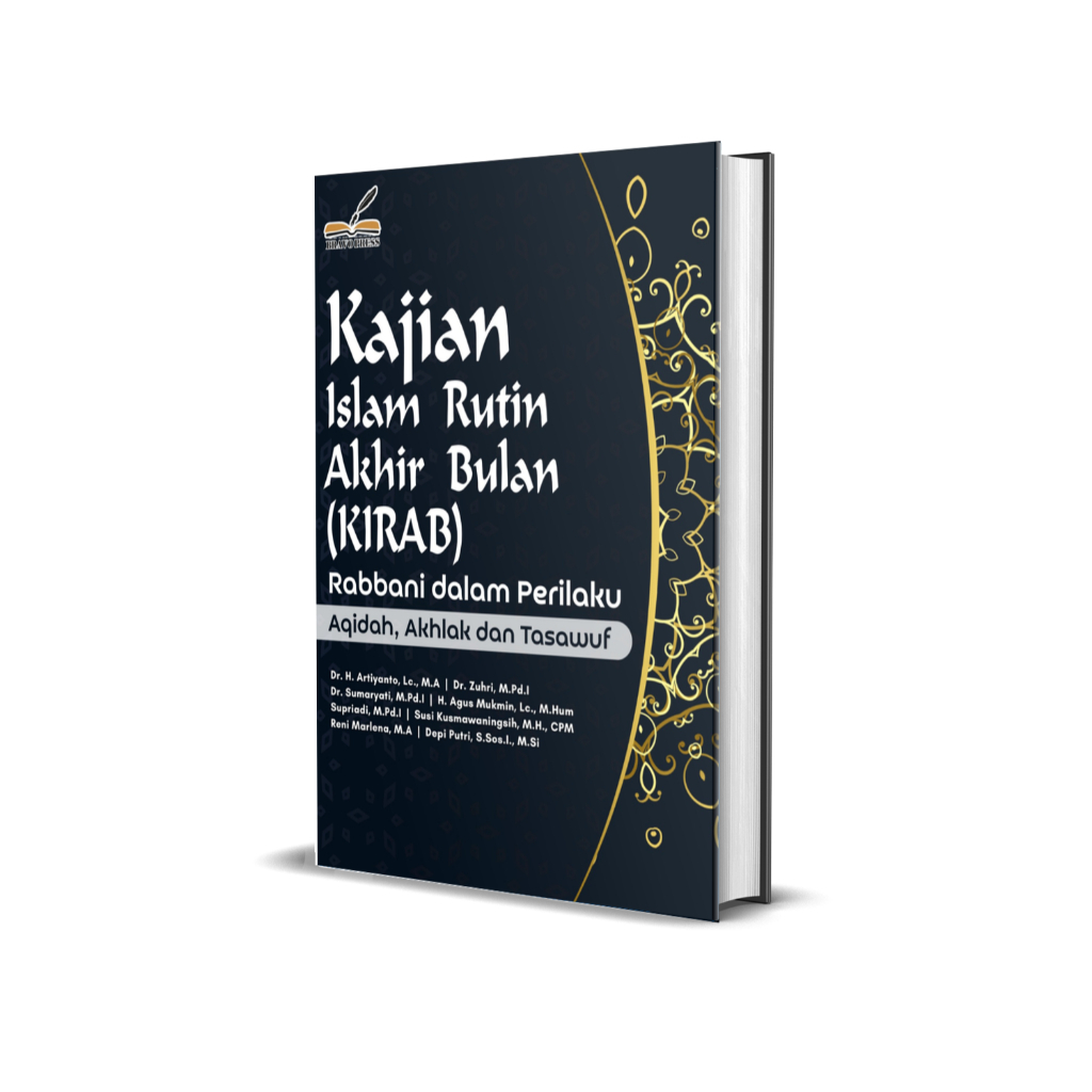 Kajian Islam Rutin Akhir Bulan (KIRAB) Rabbani dalam Perilaku: Aqidah, Akhlak dan Tasawuf