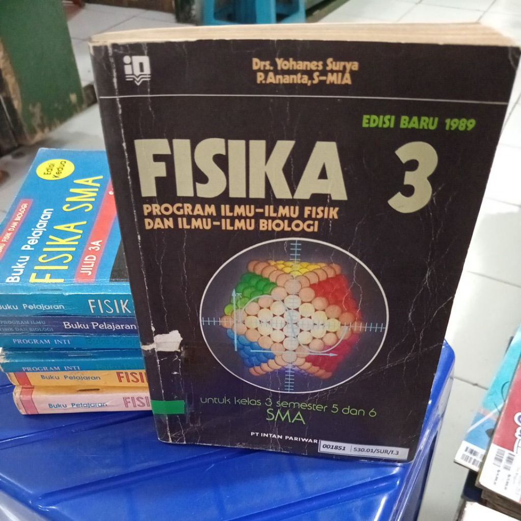 FISIKA UNTUK SMA KELAS 3 SEMESTER 5 DAN 6 TAHUN 1989(DRS.YOHANES SURYA) BUKU SECOND