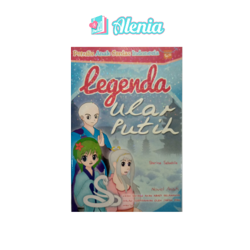 Alenia - Buku Novel Anak Legenda Ular Putih
