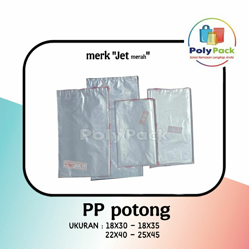 Plastik PP Potong Tebal 03 / Plastik Jet Uk 18x30 18x35 22x40 25x45 / Plastik Bening