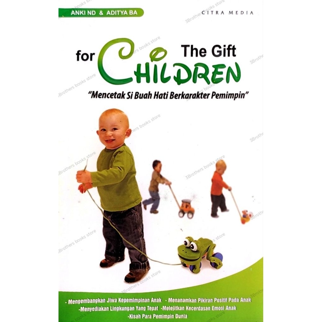 Buku The gift for children mencetak si buah hati berkarakter pemimpin