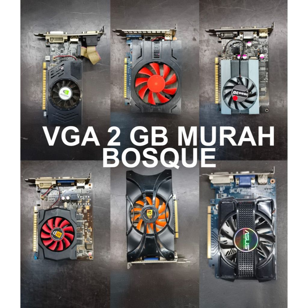 VGA 2 GB 128 BIT DDR3 ...MURAH BOSQUE