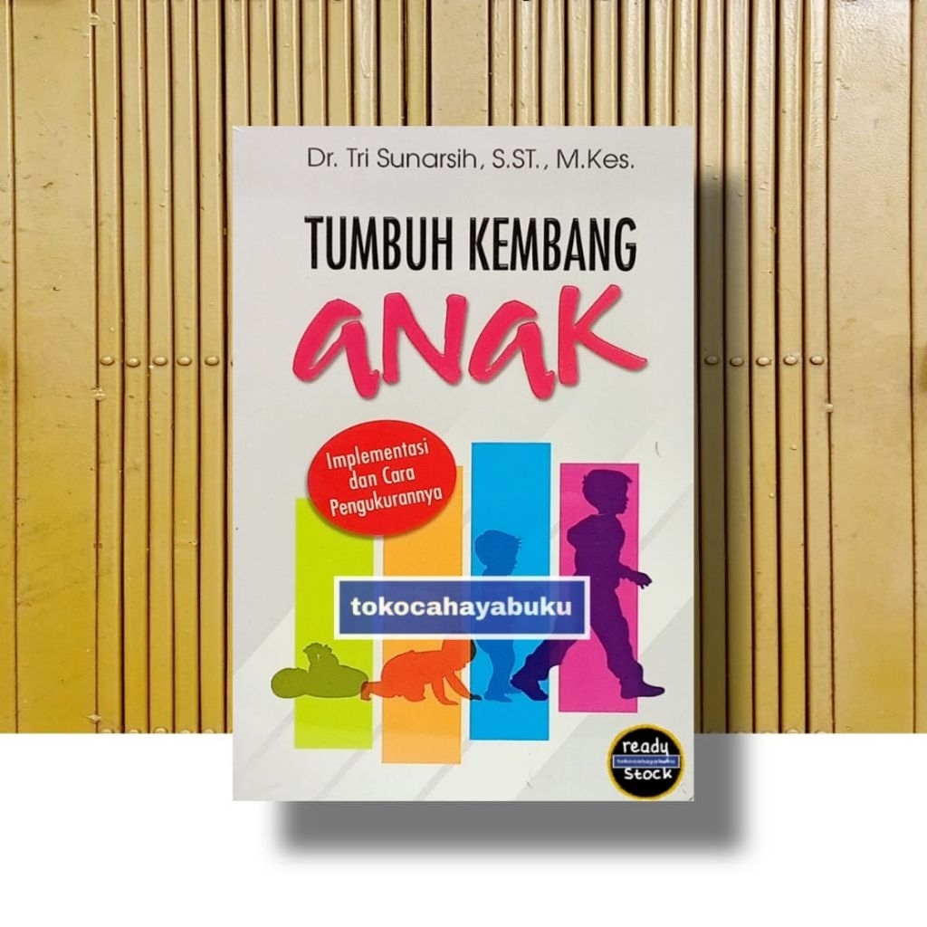 TUMBUH KEMBANG ( TumBang) ANAK, Implementasi dan Cara Pengukurannya by Dr. Tri Sunarsih
