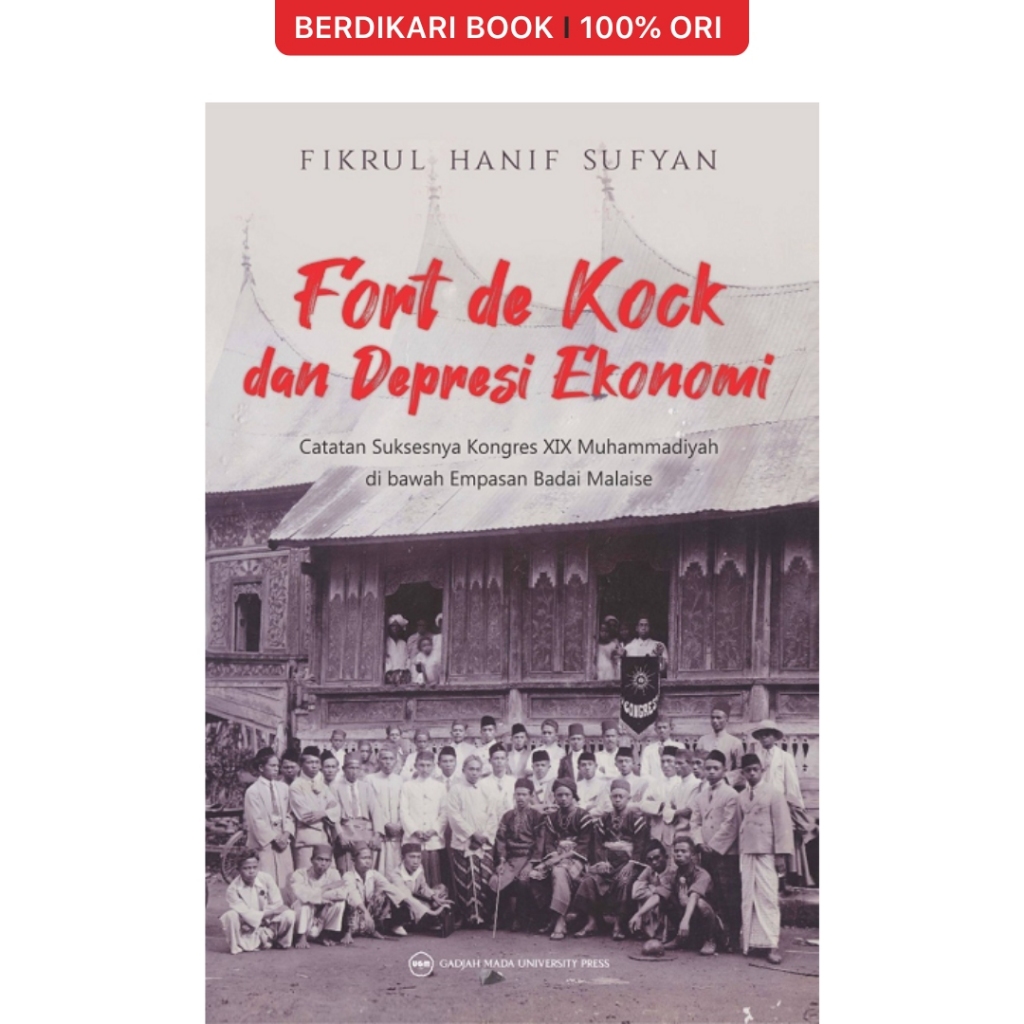 Berdikari - Fort De Kock dan Depresi Ekonomi: Catatan Suksesnya Kongres XIX Muhammadiyah di Bawah Em