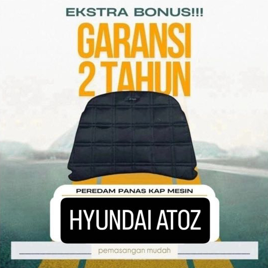 AKSESORIS MOBIL HYUNDAI ATOZ / PEREDAM KAP MESIN MOBIL - HITECH PEREDAM PANAS DAN GETARAN