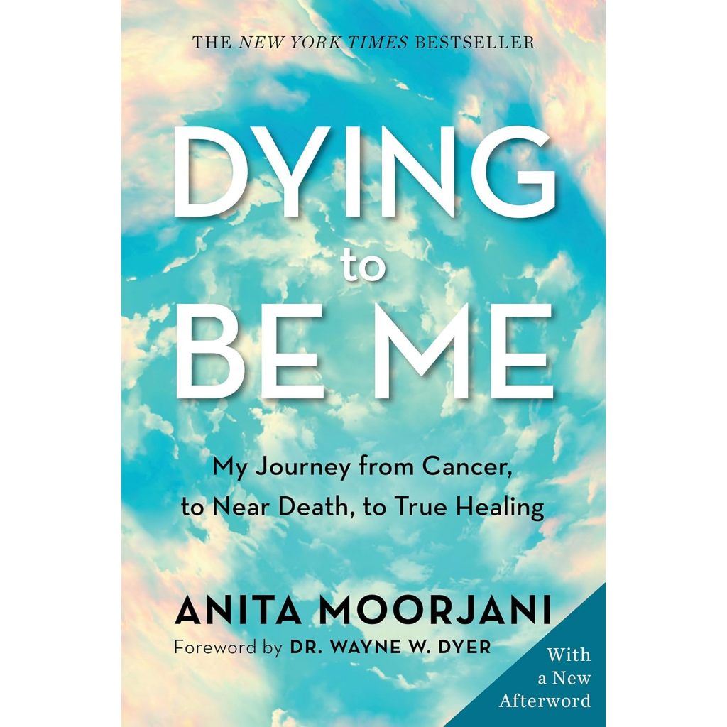 BUKU BEST SELLER Dying to Be Me My Journey from Cancer, to Near Death, to True Healing SOFTCOVER PAP