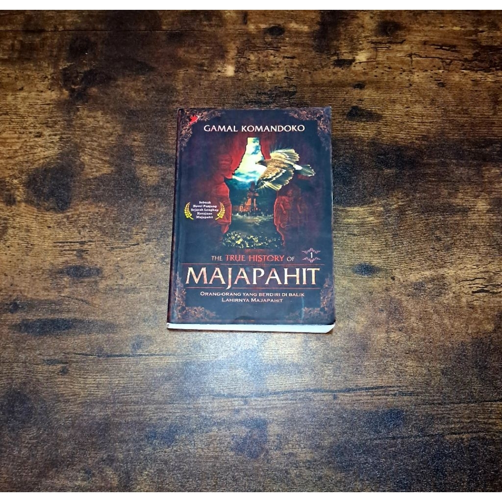 THE TRUE HISTORY OF MAJAPAHIT 1 - GAMAL KOMANDOKO