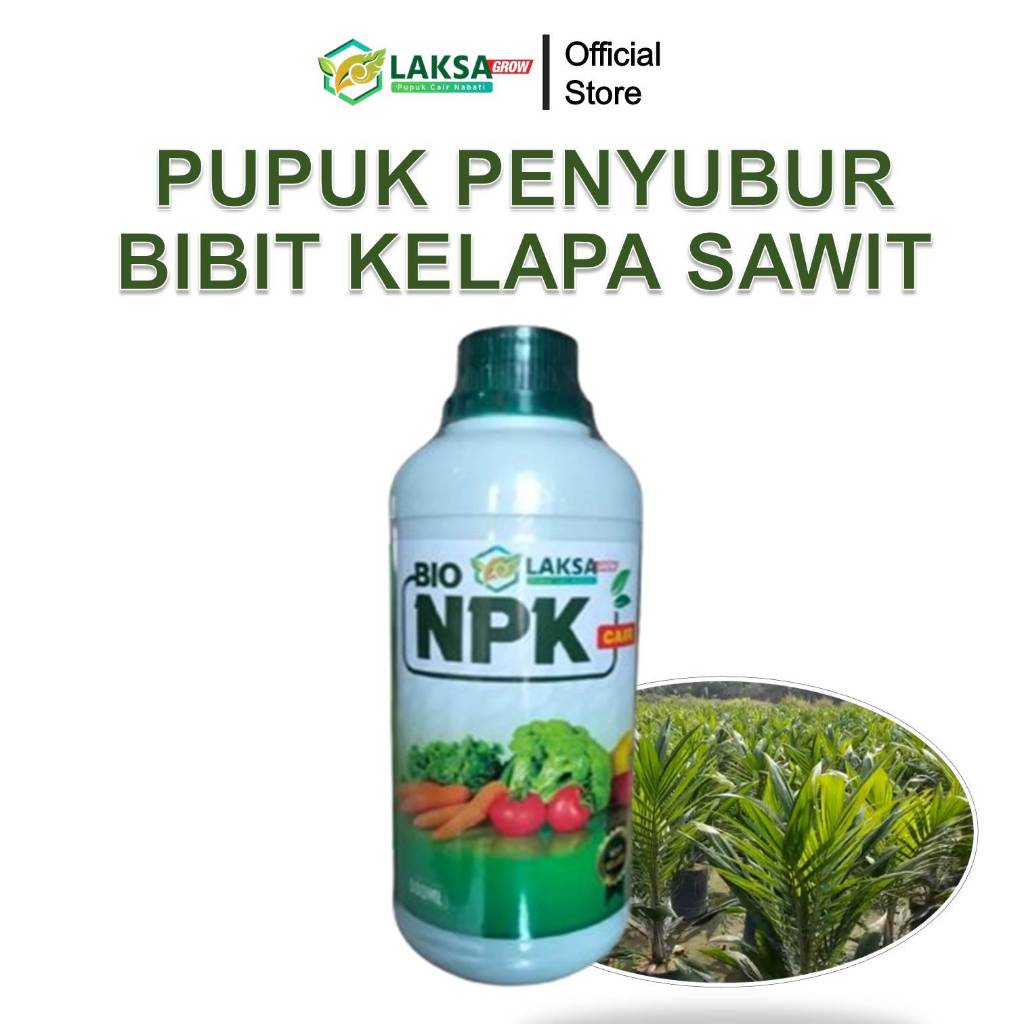 Laksa Grow - Pupuk Penyubur Daun Dan Batang Sawit Bibit 500ml Pupuk NPK Cair untuk Bibit Kelapa Sawi