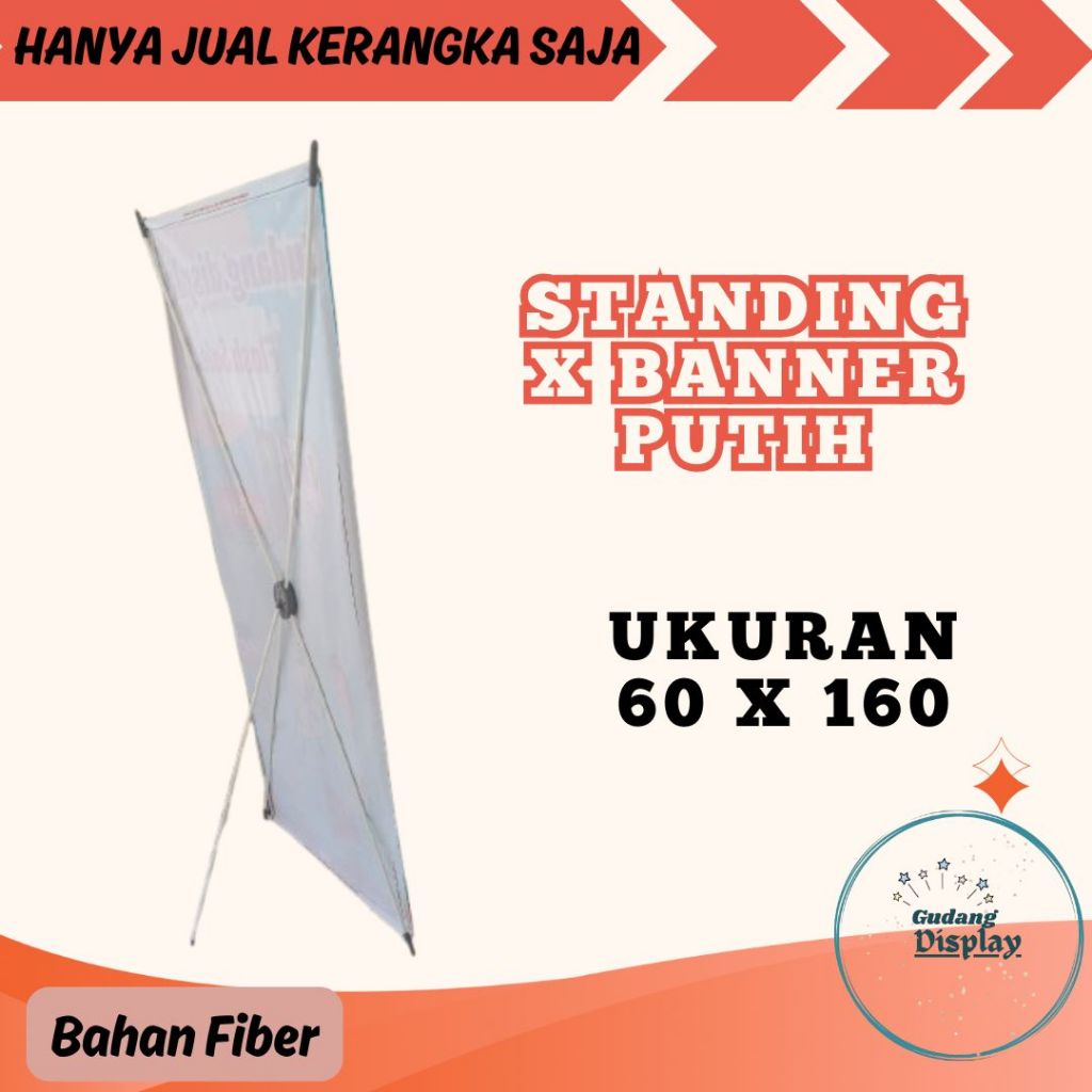 X Banner Putih / Kerangka X Banner Bahan Fiber / Standing X Banner