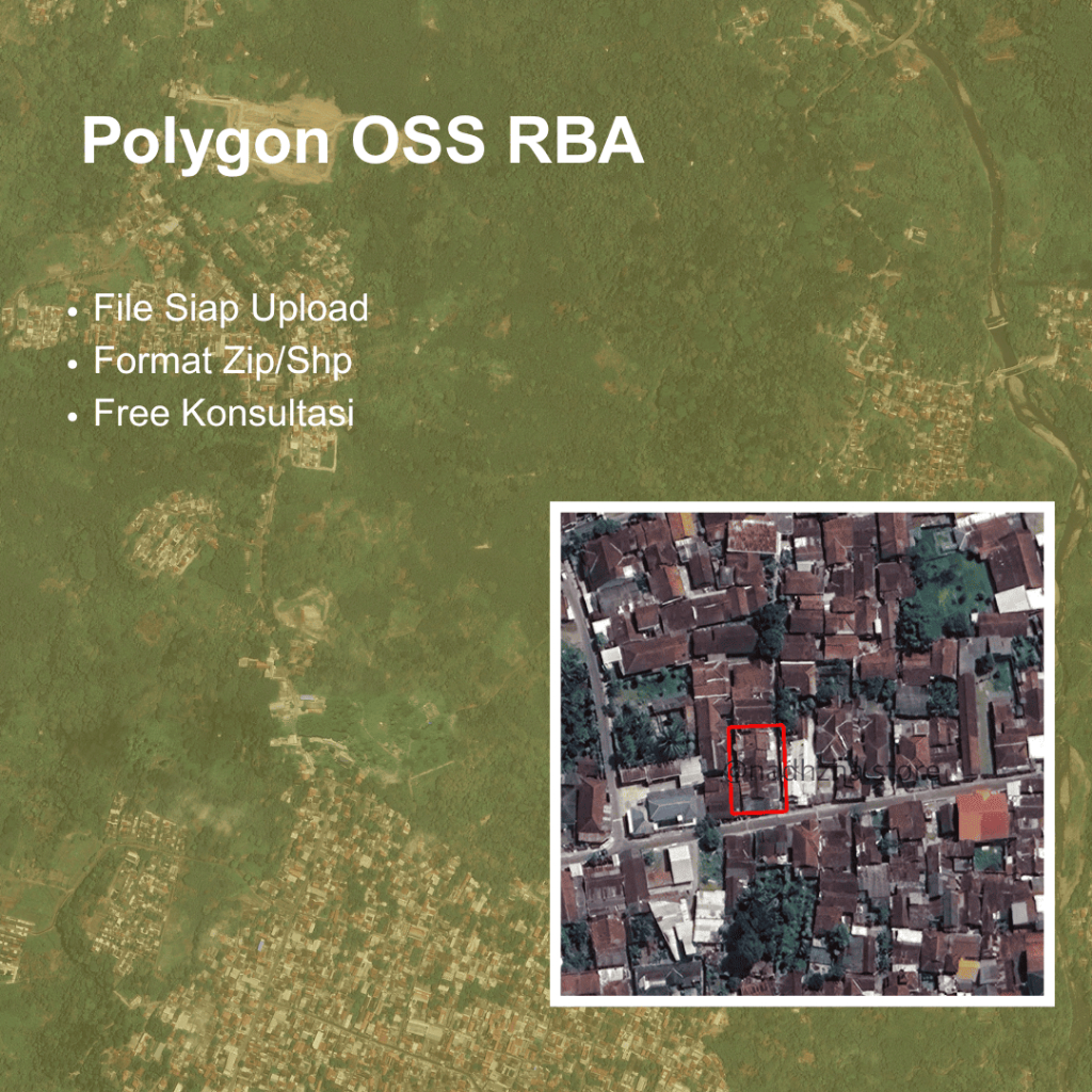 Jasa Pembuatan Polygon OSS RBA / Zip OSS RBA Tempat Usaha / Peta Data OSS RBA