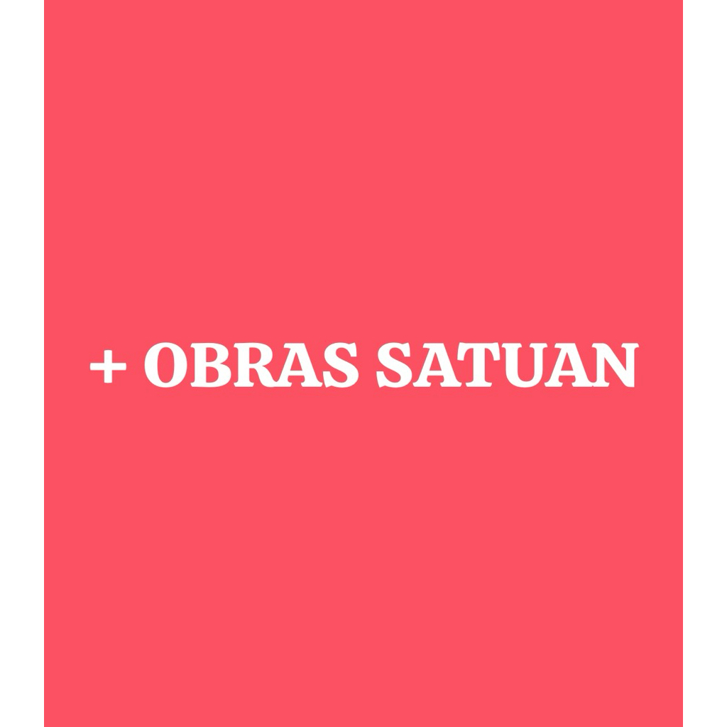 JASA OBRAS TAMBAHAN (per pcs)