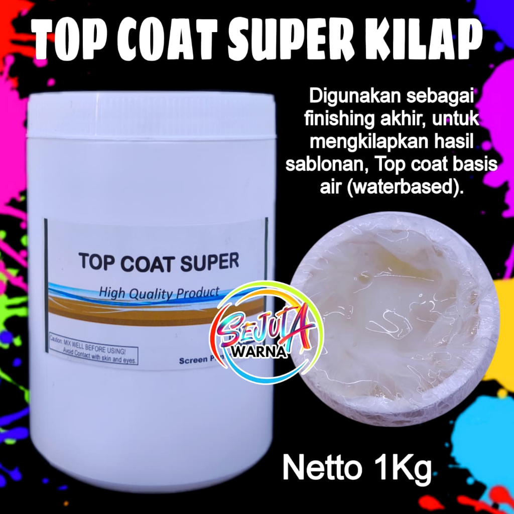 TOP COAT SUPER WATER BASED PENGKILAP SABLON 1KG