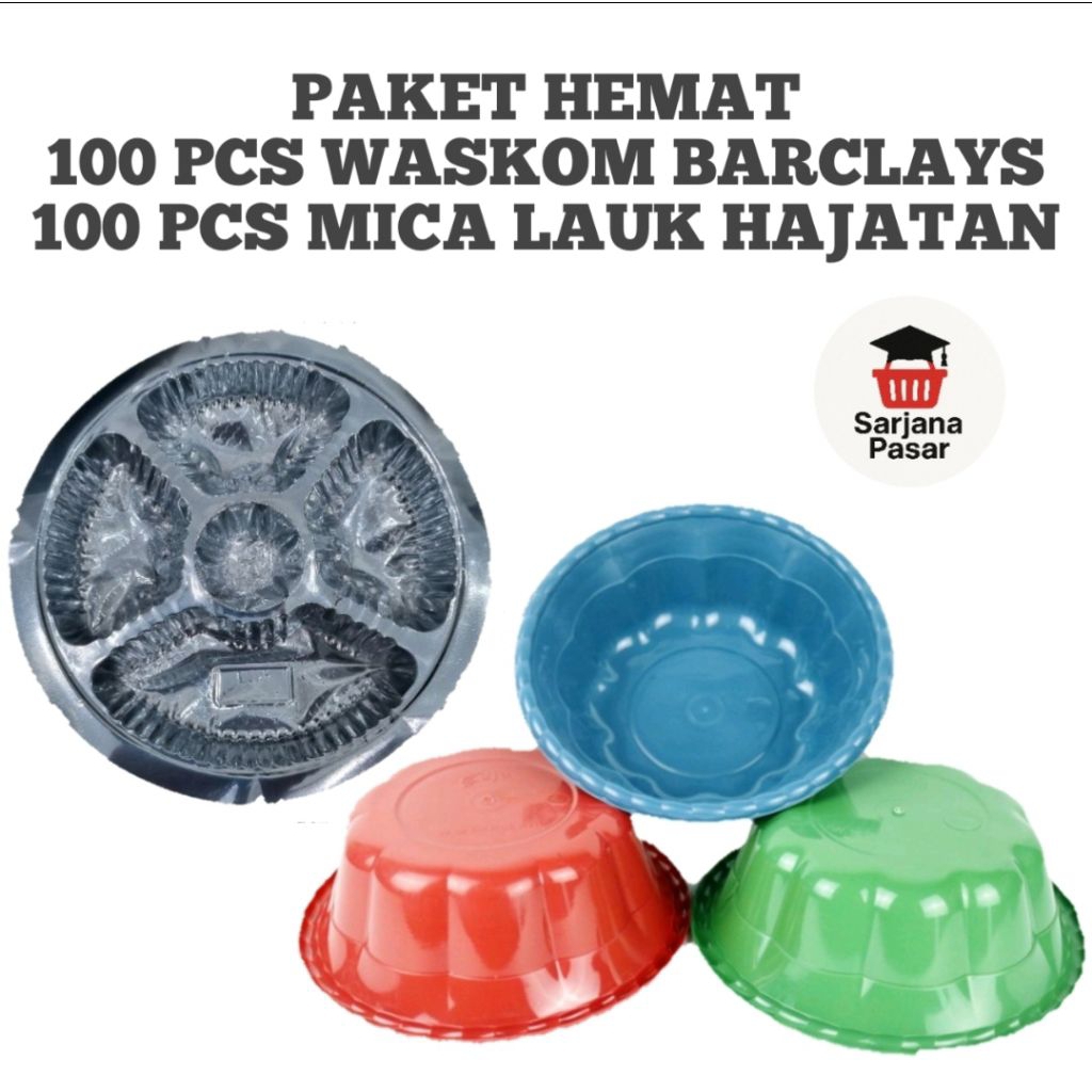 PAKET HAJATAN 100 PCS WASKOM BARCLAYS DAN 100 PCS SAMIR MICA LAUK HAJATAN