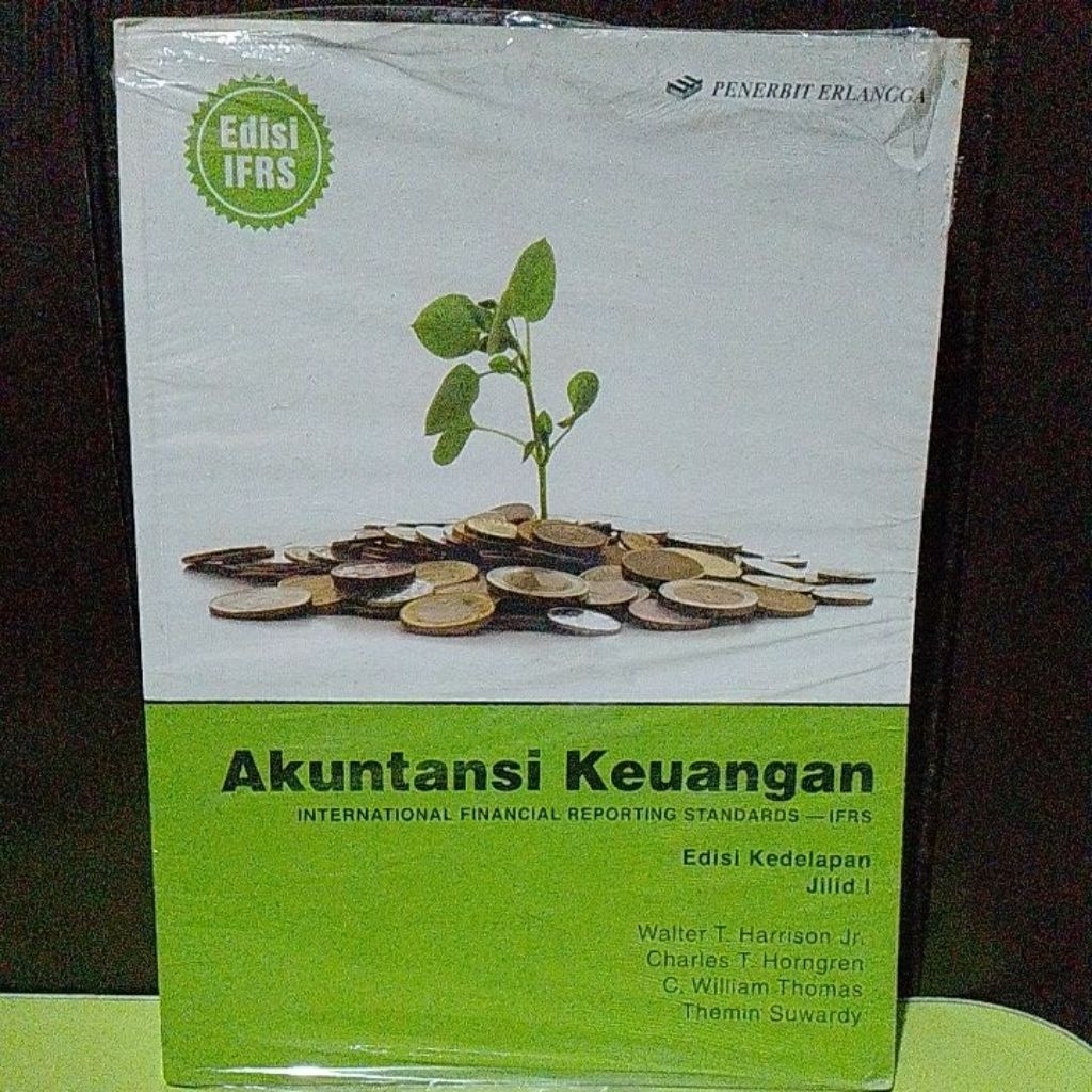 AKUNTANSI KEUANGAN (INTERNATIONAL FINANCIAL REPORTING STANDARD - IFRS) EDISI KEDELAPAN JILID 1 OLEH 