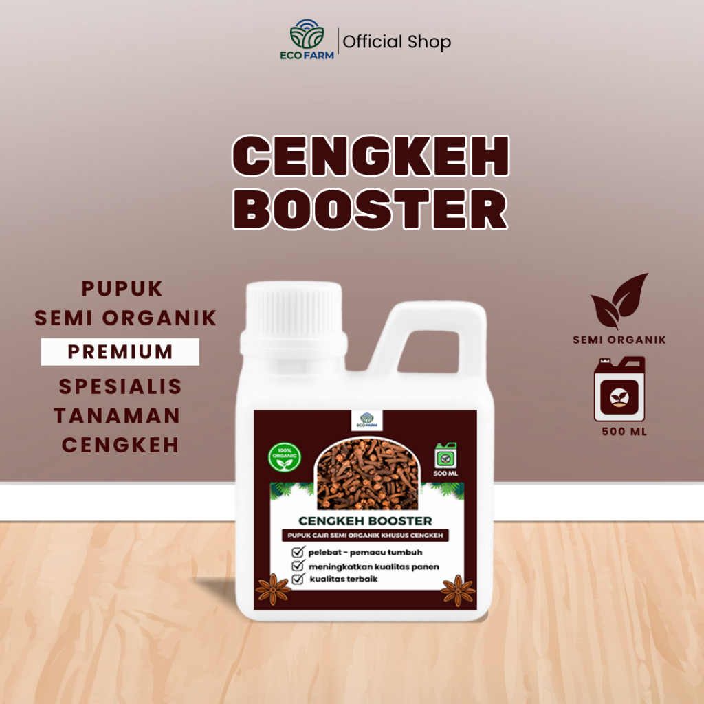 ECOFARM - BOOSTER CENGKEH 500ML - Pupuk organik Cair dan ZPT Khusus tanaman CENGKEH & Pelebat CENGKE