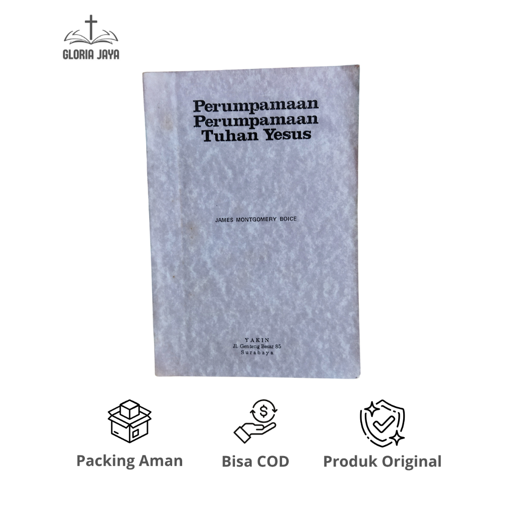 Perumpamaan-Perumpamaan Tuhan Yesus - James Montgomery Boice / YAKIN