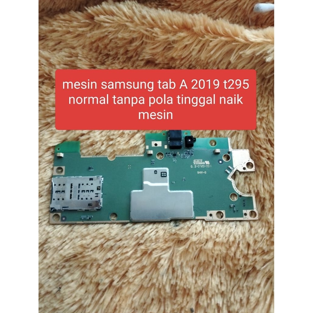 mesin samsung t295 tab A 2019 normal