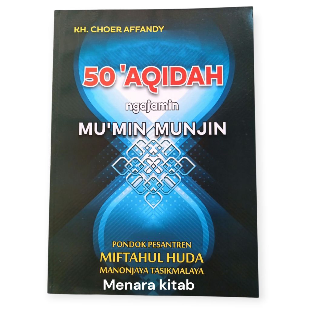 50 aqidah ngajamin mu'min munjin,ukuran besar/ilmu tauhid/tauhid dari manonjaya
