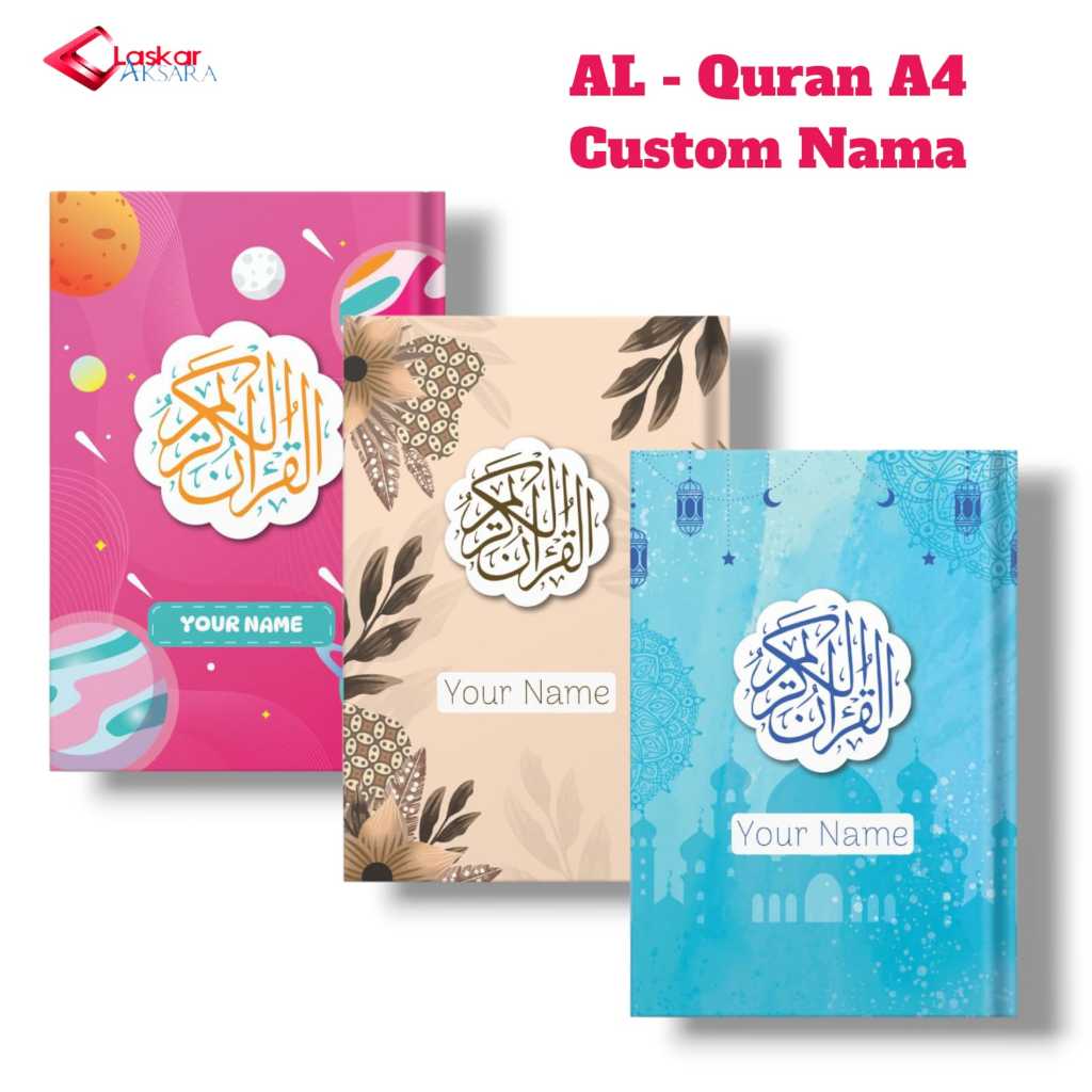 Laskaraksara -Al - Qur'an Besar A4 Gratis Custom Nama / variasi 3 / Alquran Hardcover / Quran Terjem