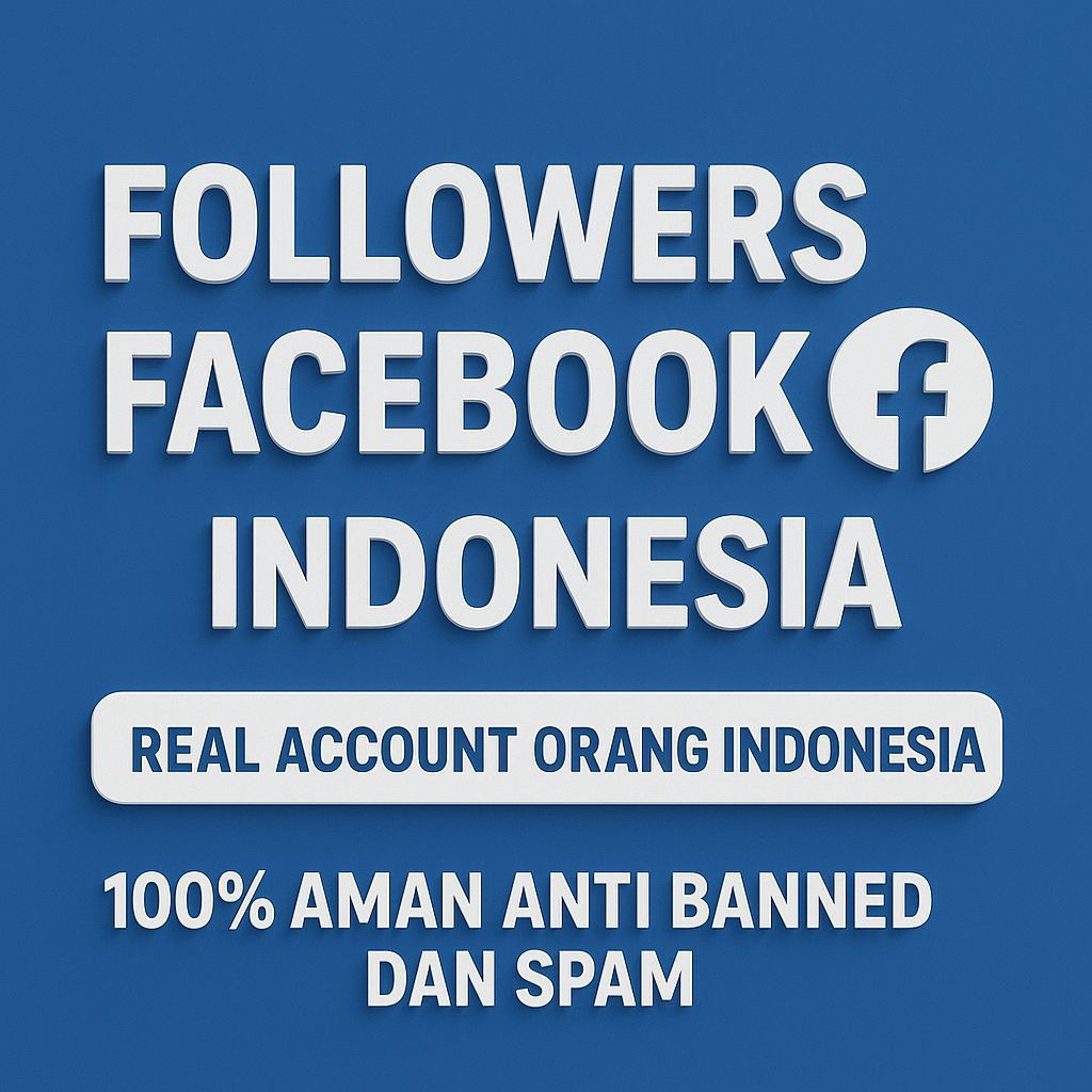 Followers Facebook Real Akun Indonesia Pengikut Facebook Indonesia Permanen