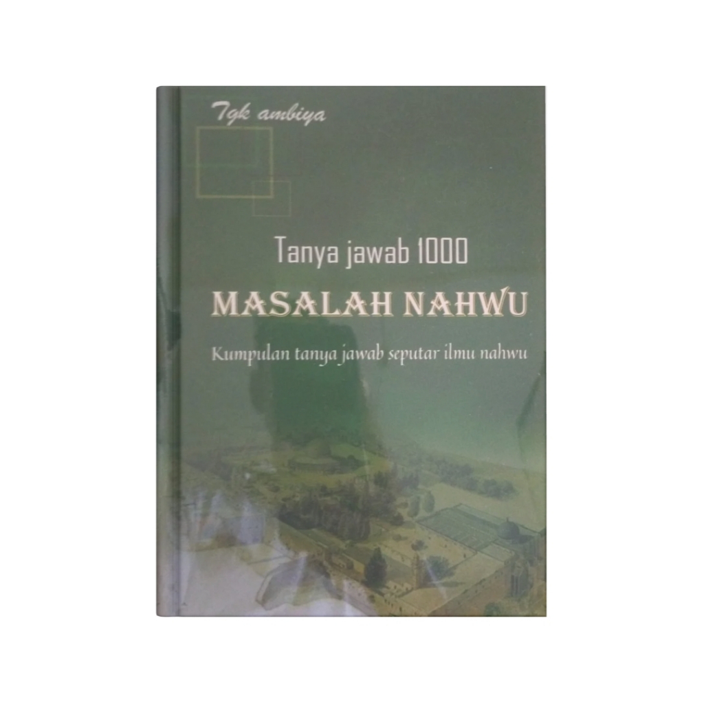 Tanya Jawab 1000 Masalah Nahwu Kumpulan Tanya Jawab Seputar Ilmu Nahwu