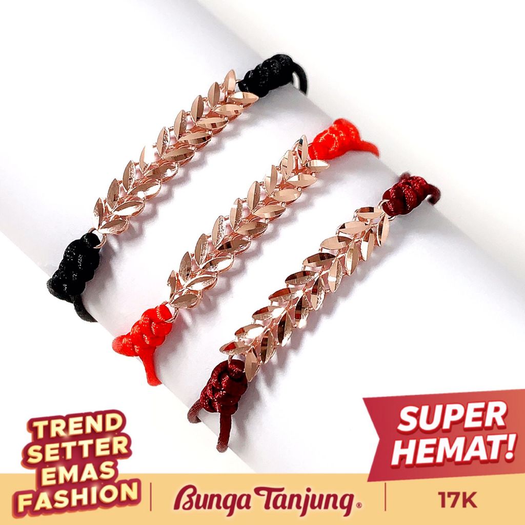 GELANG TALI WILLOW LEAF DAUN - EMAS 17K - BUNGA TANJUNG