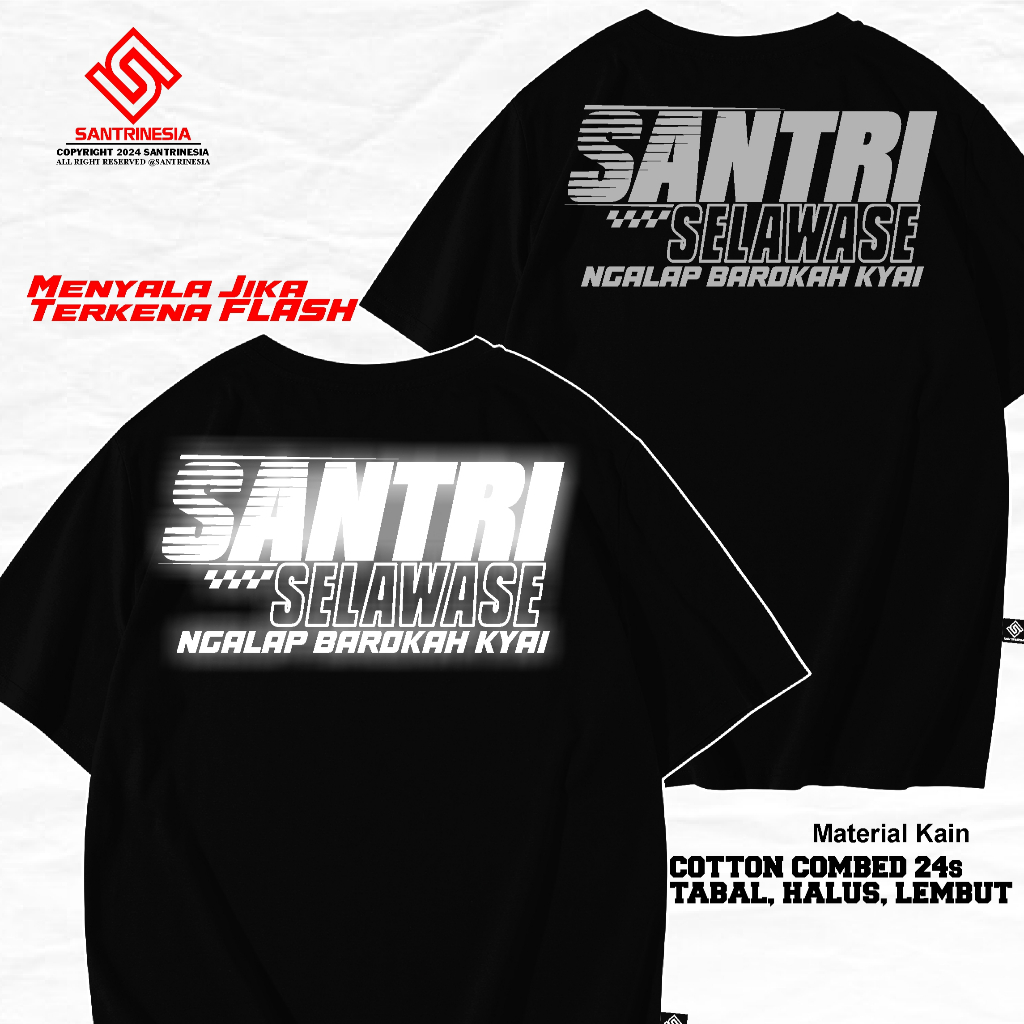 Santrinesia Kaos Santri Selawase Ngalap Berkah Kyai Bahan Combed 24s Free stiker Desain Menyala