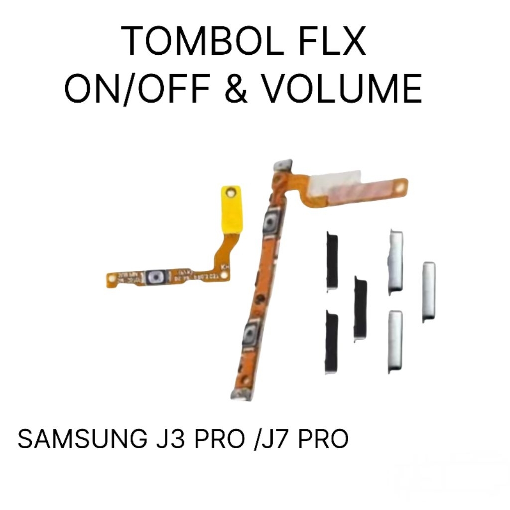 Tombol Flexible On Off Volume Samsung J3 Pro / J7 Pro Original – Sparepart Fleksibel Tombol Power & 