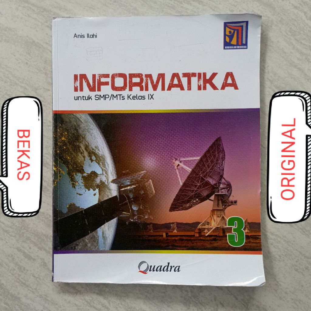 ( BUKU BEKAS ) ( ORIGINAL ) Informatika TIK Teknologi Informasi Komunikasi Kelas 9 IX 3 III SMP MTS 