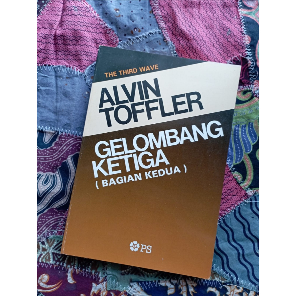 The Thrid Wave Gelombang Ketiga (Bagian Kedua) - Alvin Toffler