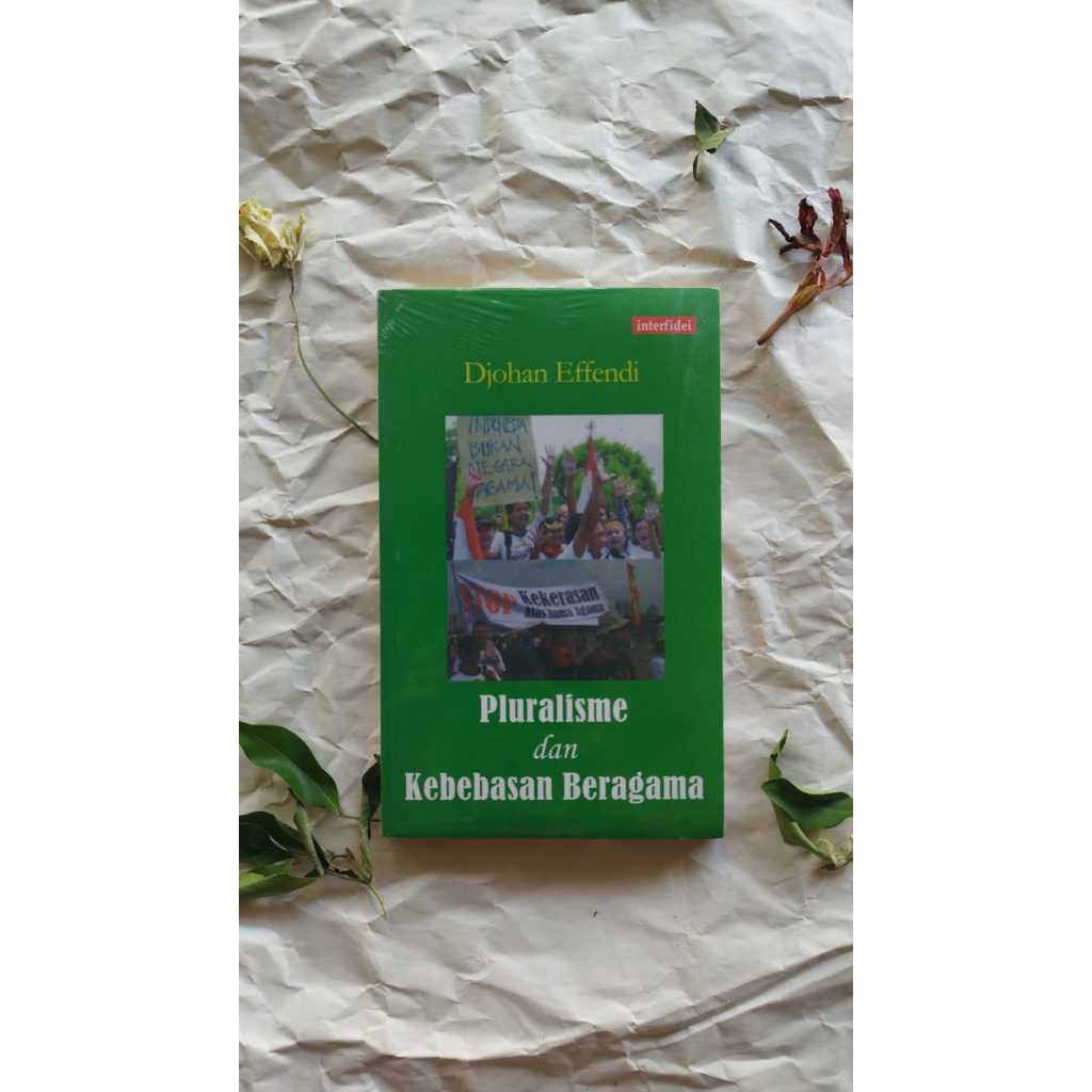 Pluralisme dan Kebebasan Beragama - Djohan Effendi