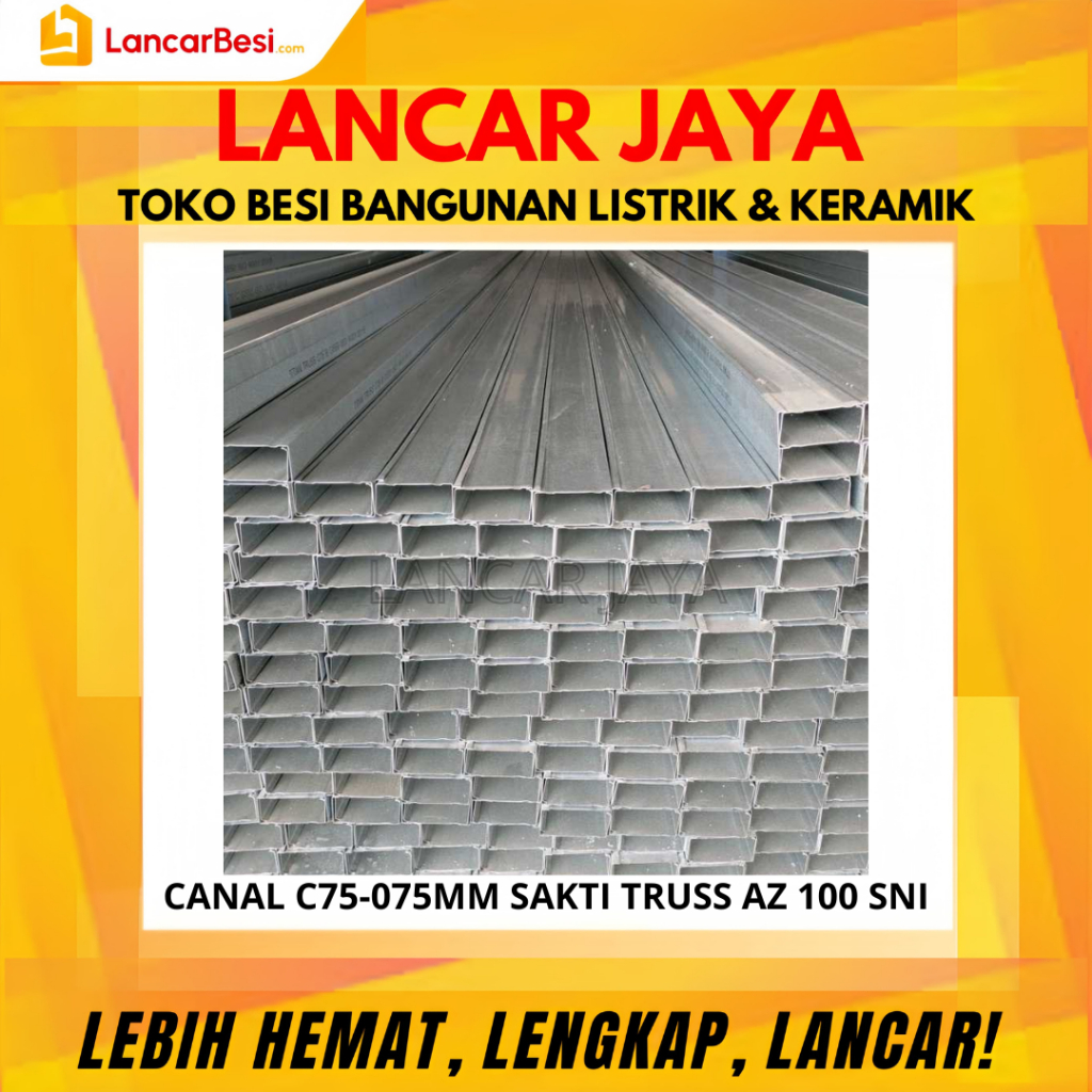 Canal C75-0.75mm 6M Sakti Truss AZ 100 SNI Hanya Untuk Area Jogja & Sekitarnya