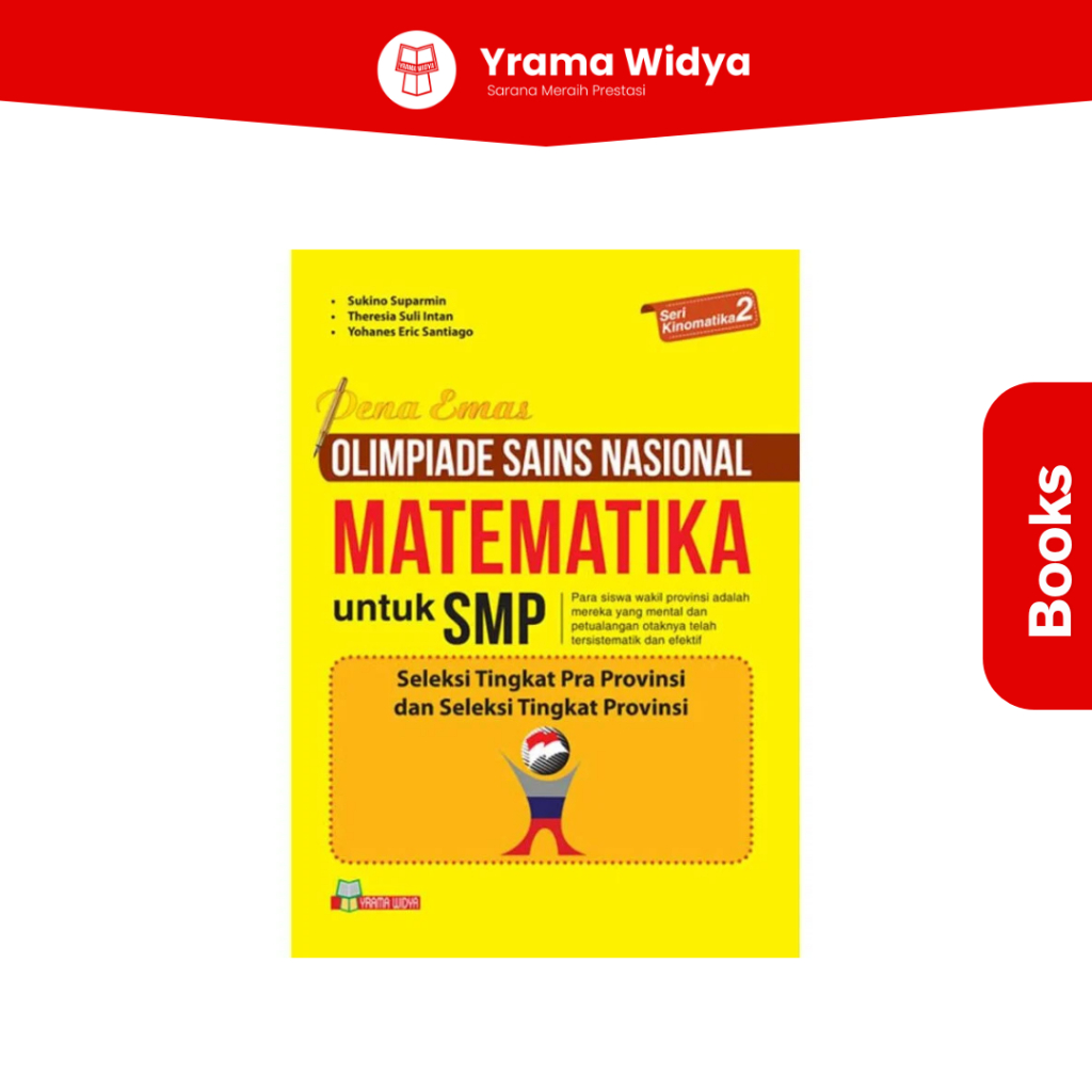 Pena Emas Olimpiade Sains Nasional Matematika untuk SMP Seri Kinomatika 2 (Sukino)