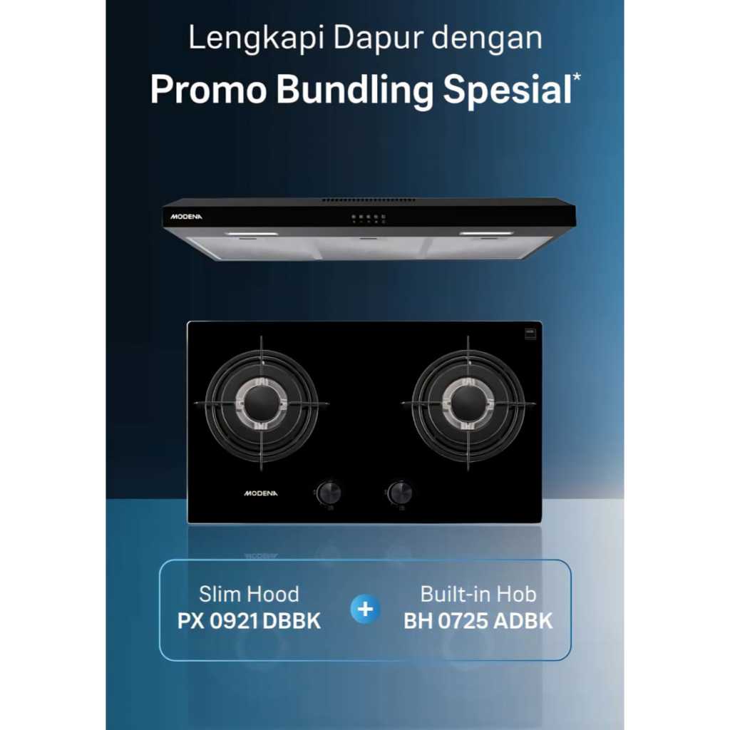 PAKET Modena Kompor Tanam BH 0725 ADBK / 0725ADBK / + MODENA COOKER HOOD PX0921 DBBK/ Modena / MEDAN