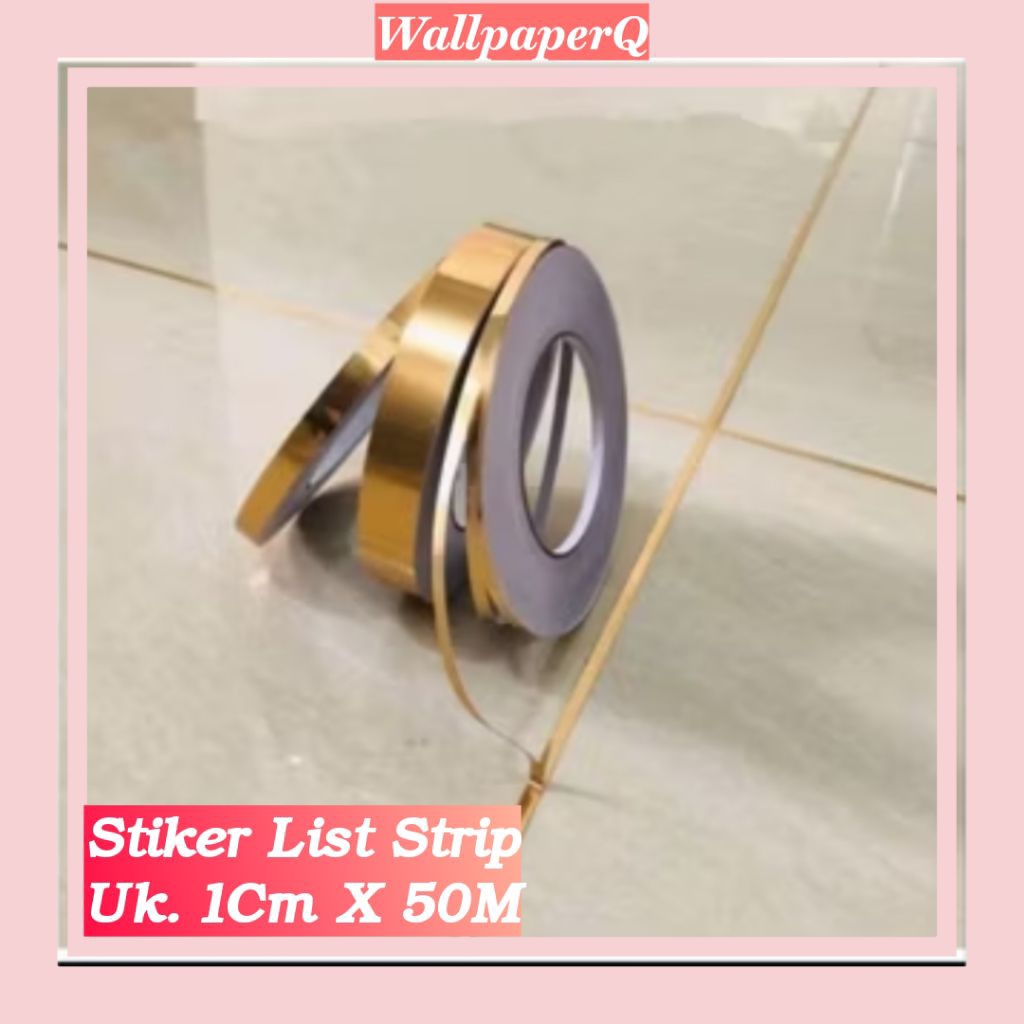Stiker List Strip Gold Lis Plat Gulungan Stiker Dekorasi Pembatas Nat Keramik Lantai Lebar 1Cm