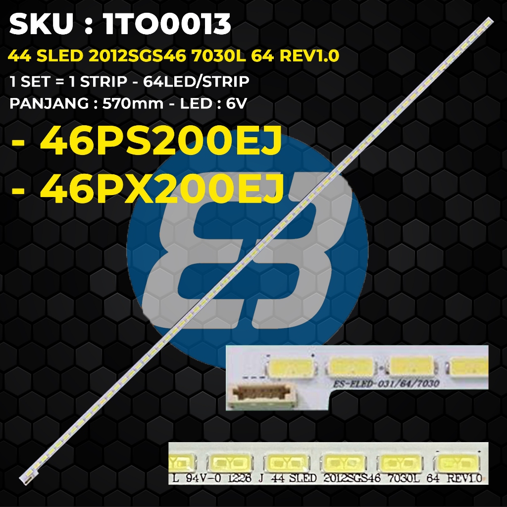 Backlight TV TOSHIBA 46 Inch 46PX200EJ 46PS200EJ E2012SGS46 7030L 64 REV1.0