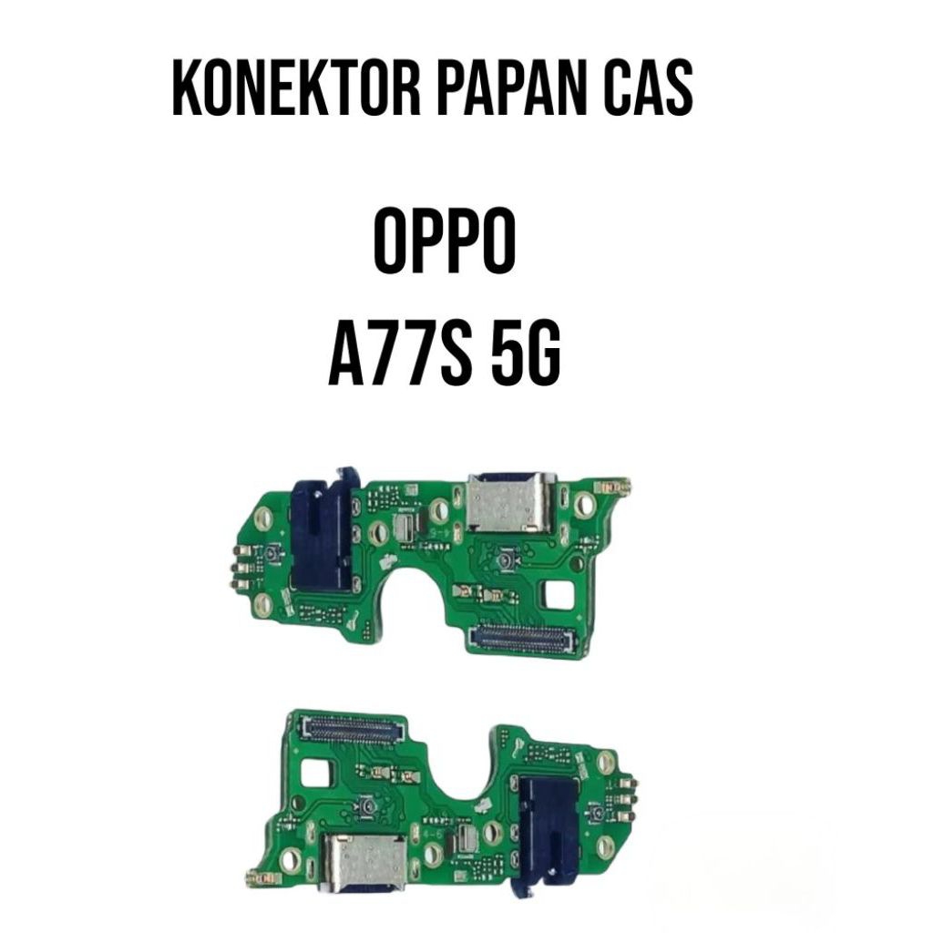FLEKSIBEL CHARGER CAS PAPAN CAS KONEKTOR HP OPPO A77S 5G + IC ORIGINAL