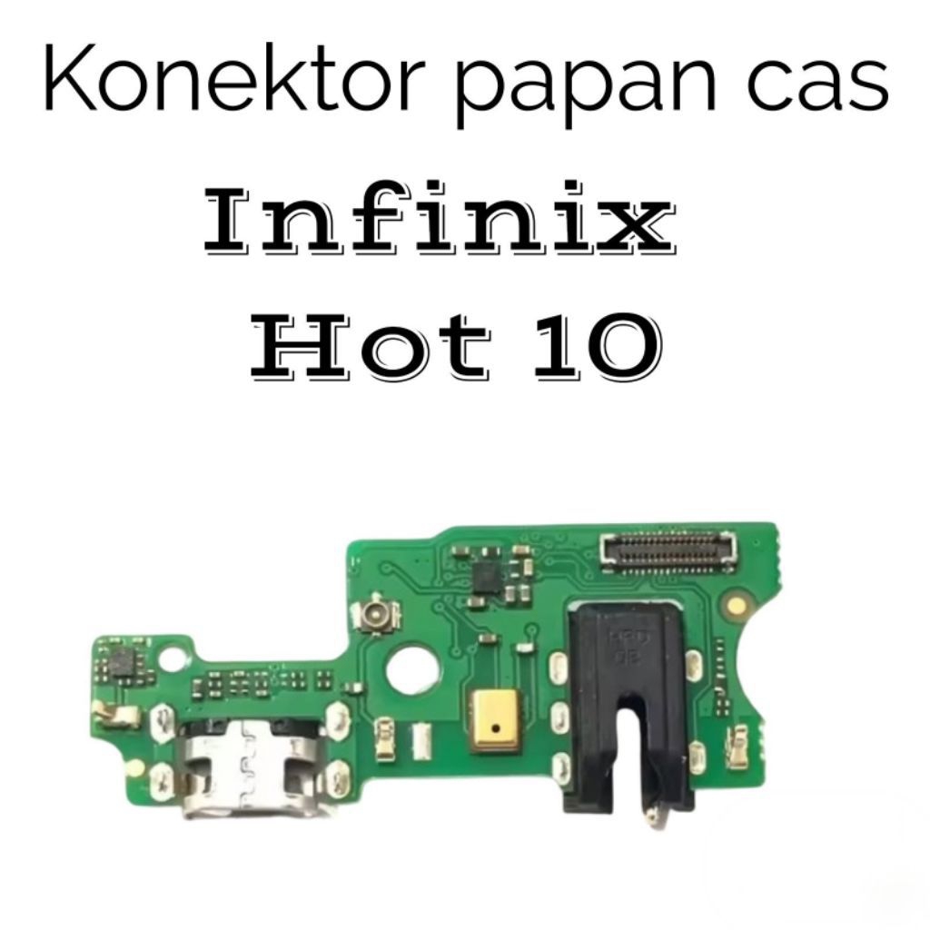 FLEKSIBEL CHARGER CAS PAPAN CAS KONEKTOR HP INFINIX HOT 10 + IC ORIGINAL