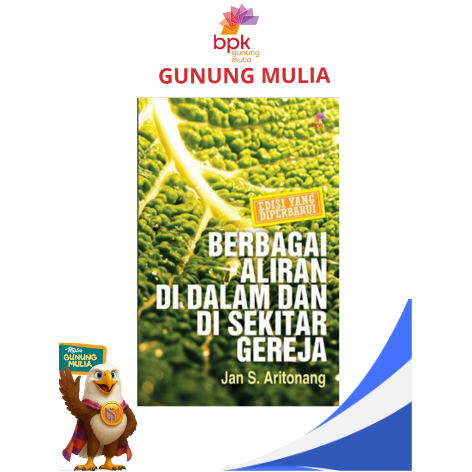 BERBAGAI ALIRAN DIDALAM DAN DI SEKITAR 
GEREJA (REVISI