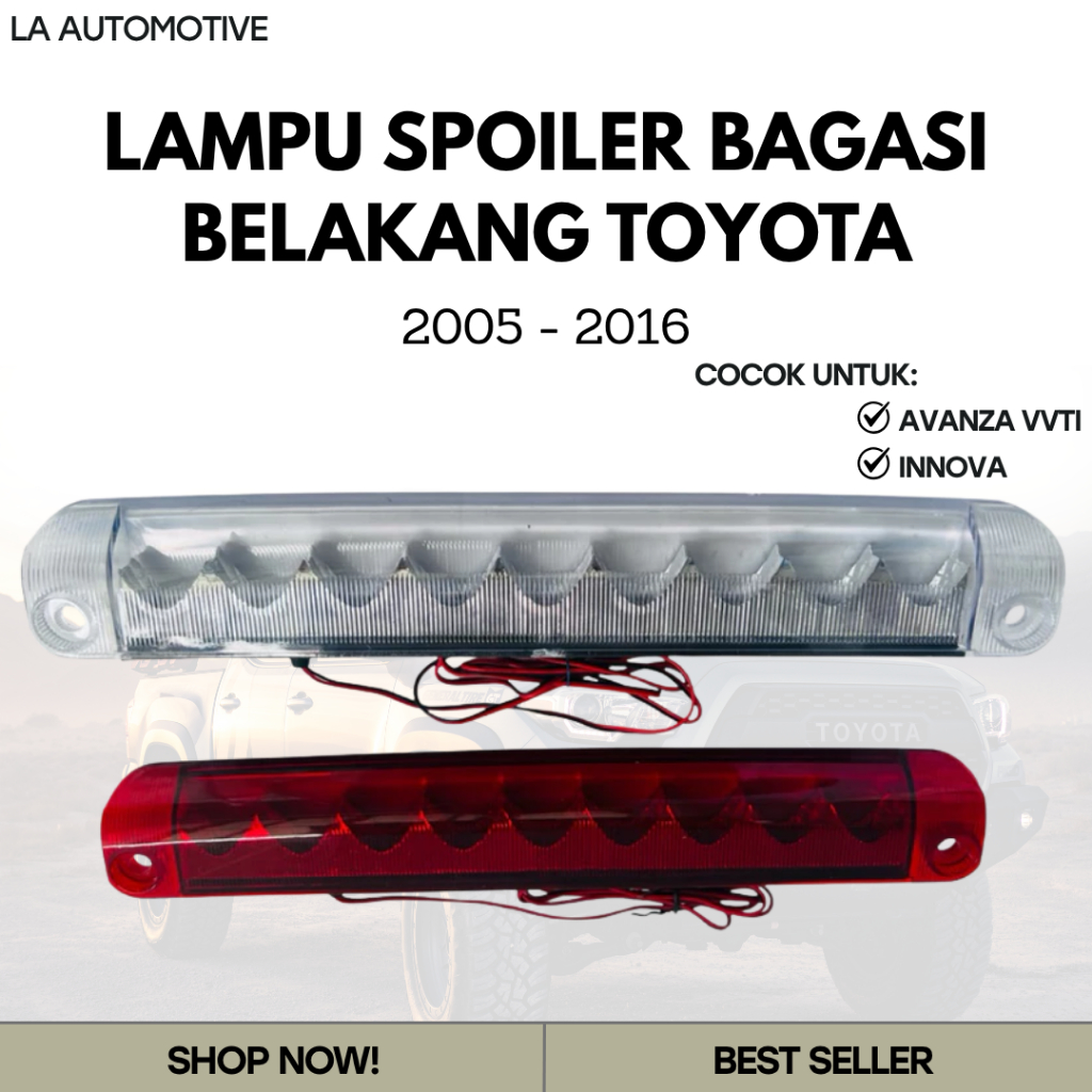 LAMPU SPOILER BAGASI BELAKANG AVANZA VVT-I INNOVA 2005-2016