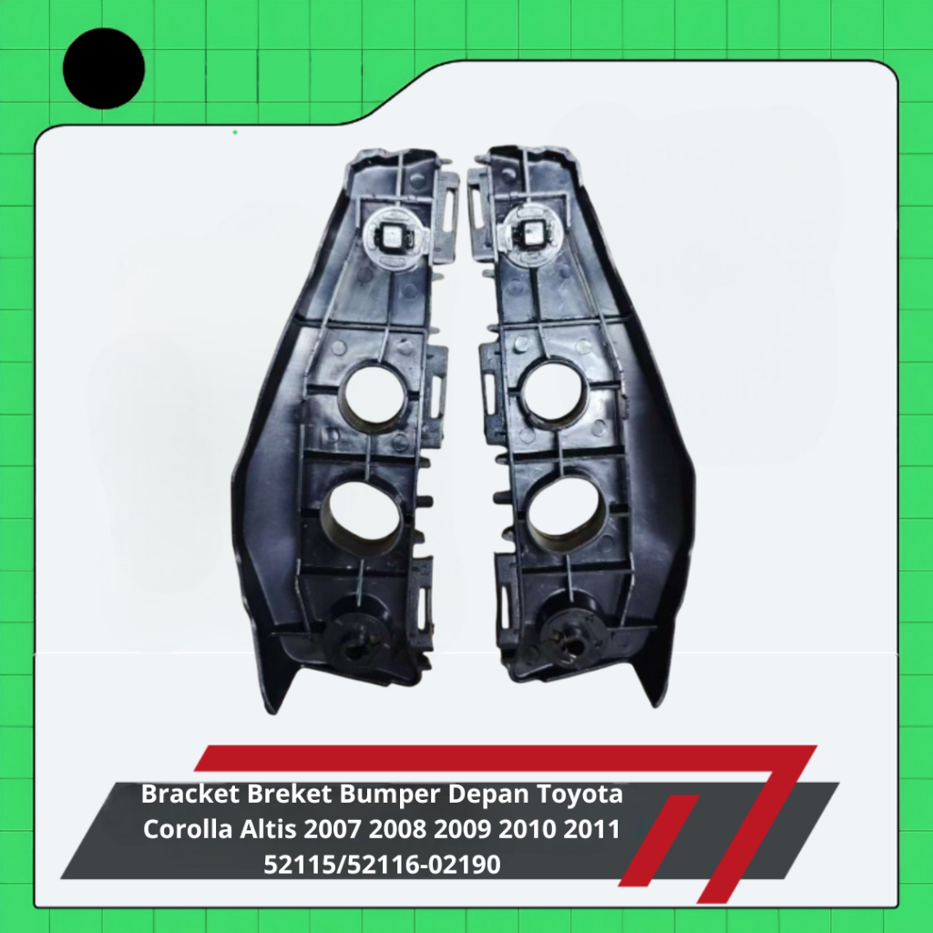 Bracket Breket Bumper Depan Toyota Corolla Altis 2007 2008 2009 2010 2011 52115/52116-02190