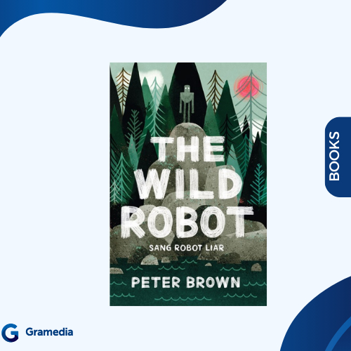 Gramedia Medan - THE WILD ROBOT