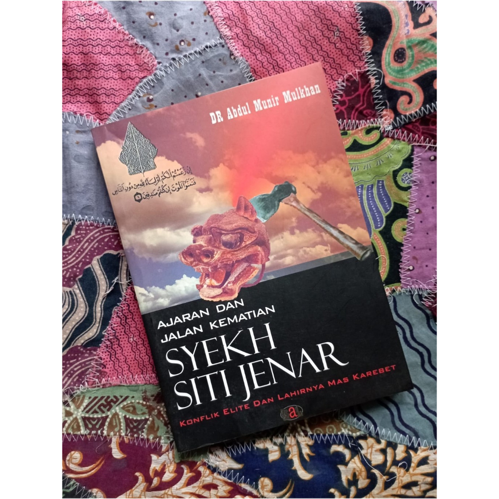Ajaran dan Jalan Kematian Syeikh Siti Jenar - DR Abdul Munir Mulkhan