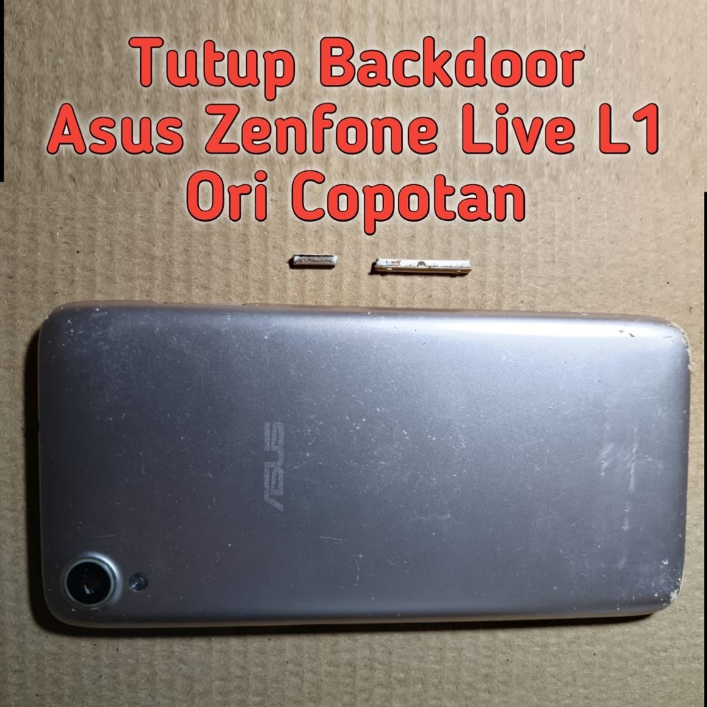 Tutup Backdoor Asus Zenfone Live 1 Ori Copotan