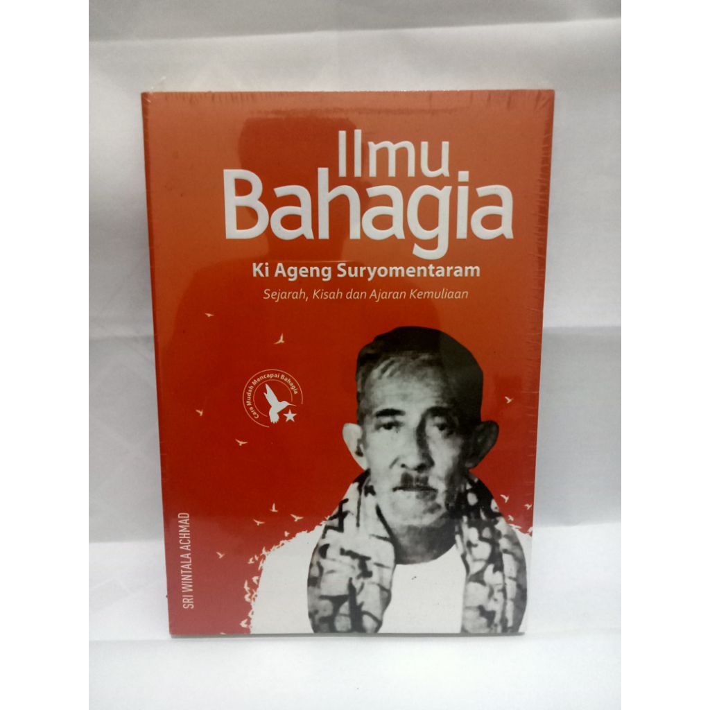 ilmu bahagia Ki Ageng Suryomentaram