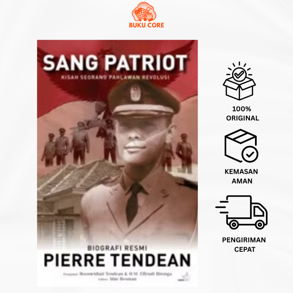 Buku Sang Patriot: Kisah Seorang Pahlawan Revolusi - Biografi Resmi Pierre Tendean