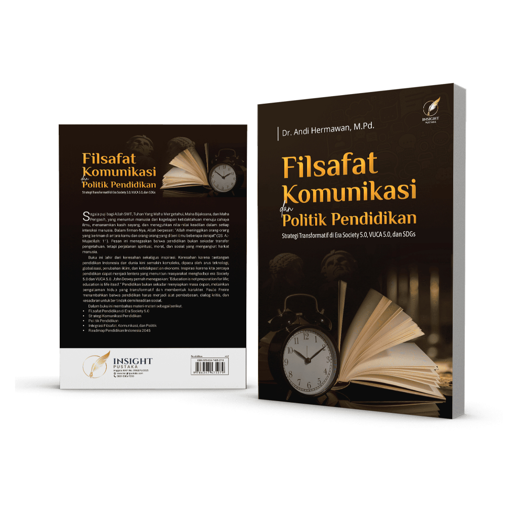 FILSAFAT, KOMUNIKASI, DAN POLITIK PENDIDIKAN   Strategi Transformatif di Era Society 5.0,   VUCA 5.0