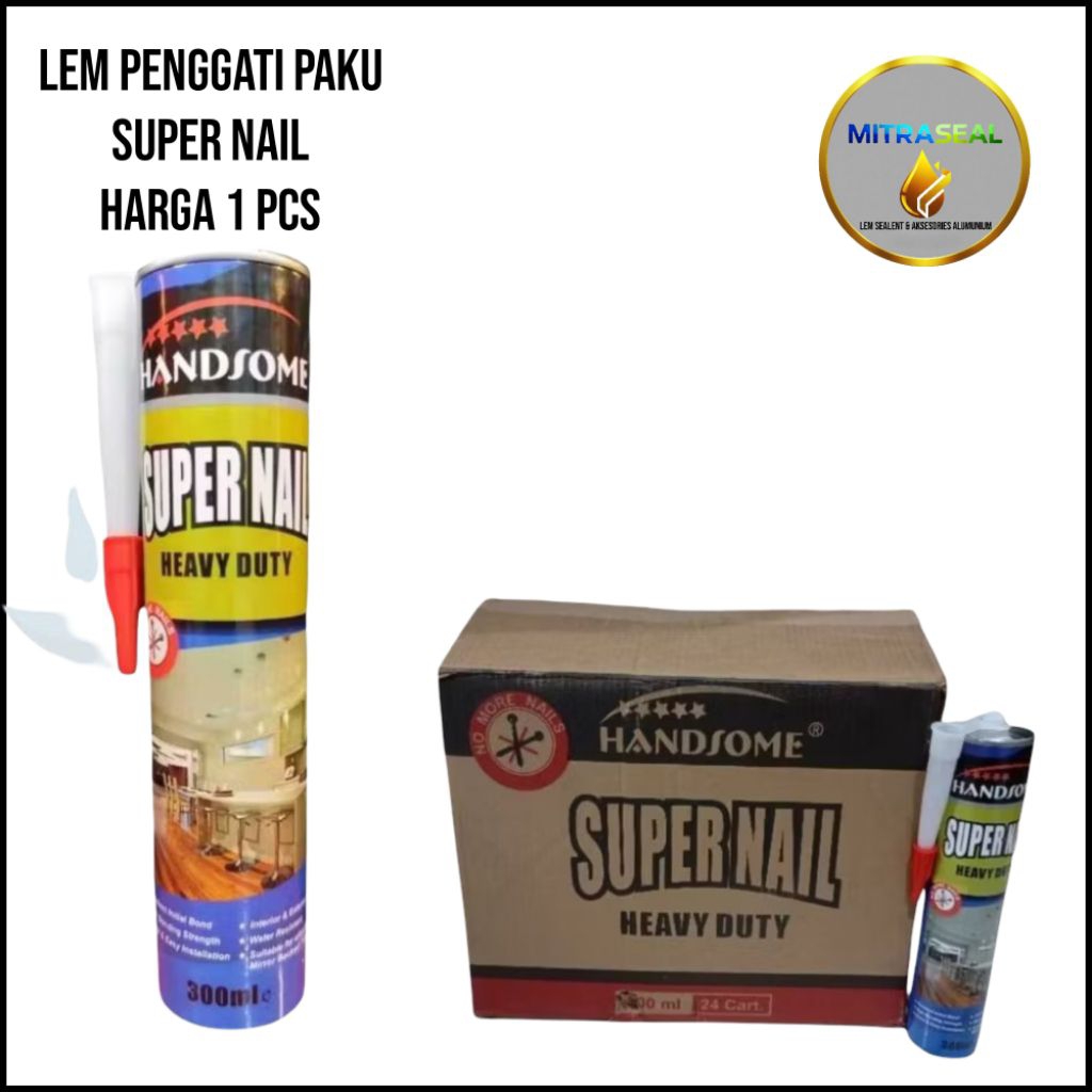 handsome super nail lem pengganti paku lem keramik lem batu lem kayu lem besi