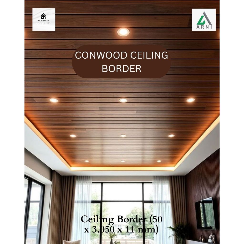 CONWOOD PLAFON | CONWOOD  CEILING  BORDER TEBAL 11mm