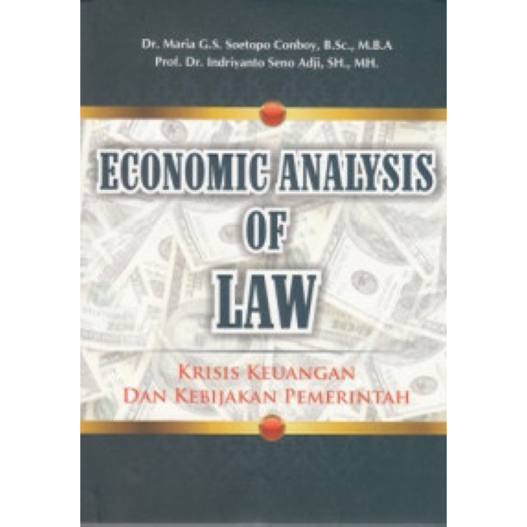 Economic Analysis Of Law : Krisis Keuangan dan Kebijakan Pemerintah Indriyanto Seno Adji